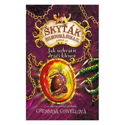 Škyťák Jak uchvátit dračí klenot (kniha 10) - Cressida Cowell