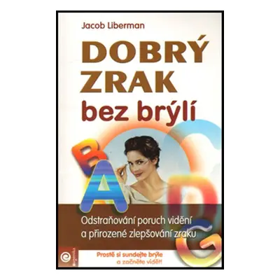 Dobrý zrak bez brýlí - Jacob Liberman