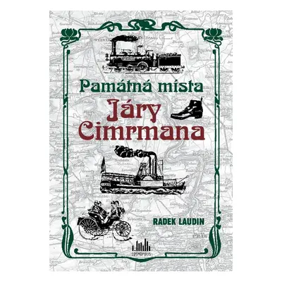 Památná místa Járy Cimrmana - Radek Laudin