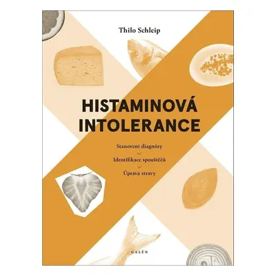 Histaminová intolerance - Thilo Schleip