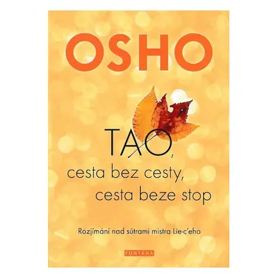 TAO, cesta bez cesty, cesta beze stop - Osho