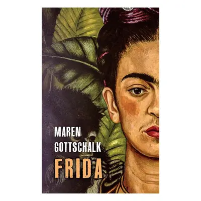 Frida - Maren Gottschalk