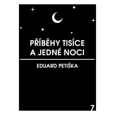 Příběhy tisíce a jedné noci - Eduard Petiška