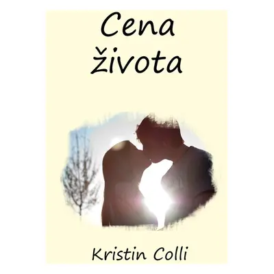 Cena života - Kristin Colli