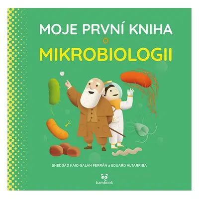 Moje první kniha o mikrobiologii - Eduard Altarriba