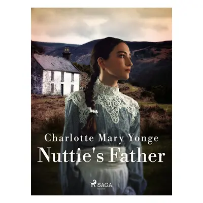 Nuttie's Father - Charlotte Mary Yonge