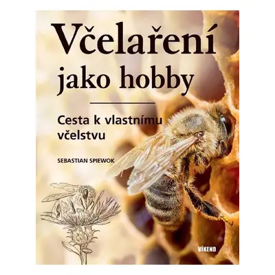 Včelaření jako hobby - Sebastian Spiewok