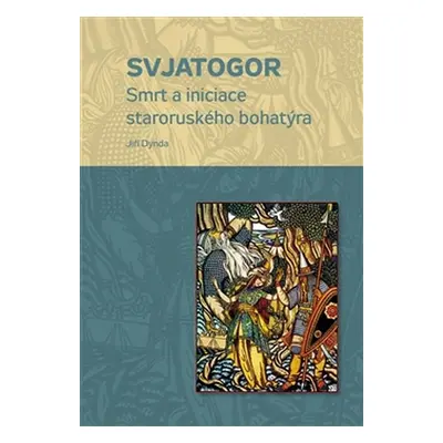 Svjatogor - Jiří Dynda