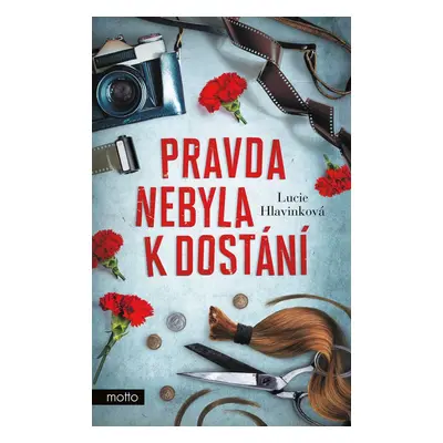 Pravda nebyla k dostání - Lucie Hlavinková