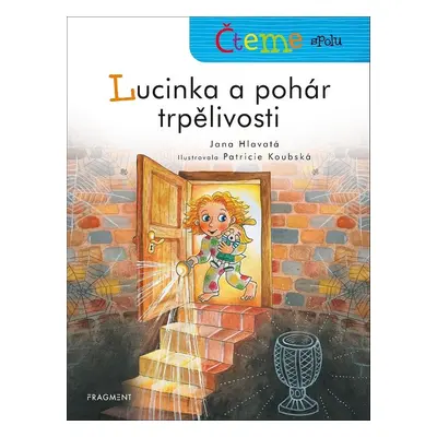 Čteme spolu - Lucinka a pohár trpělivosti - Jana Hlavatá