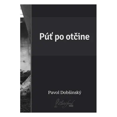 Púť po otčine - Pavol Dobšinský