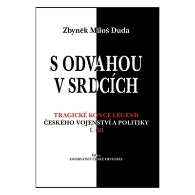 S odvahou v srdcích - Zbyněk Miloš Duda