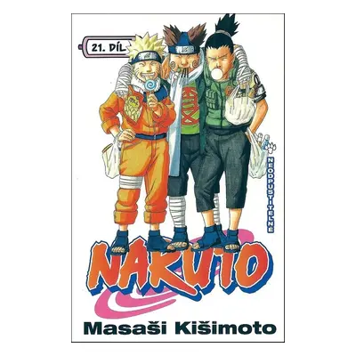 Naruto 21 Neodpustitelné - Masaši Kišimoto