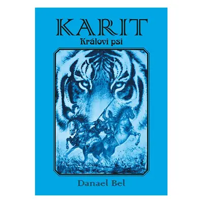 Karit: Královi psi - Bel Danael