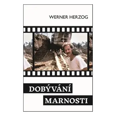 Dobývání marnosti - Werner Herzog