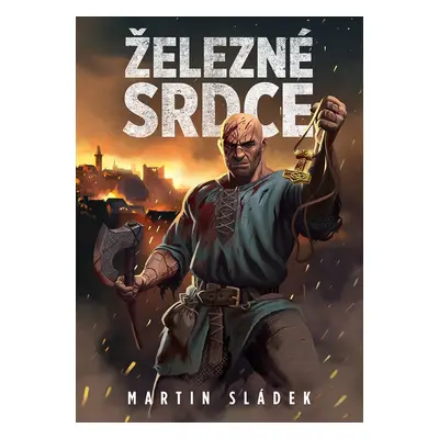 Železné srdce - Martin Sládek