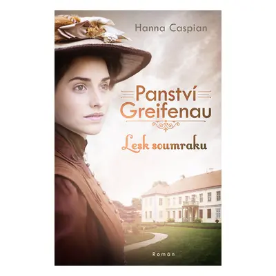 Panství Greifenau 1 - Lesk soumraku - Hanna Caspian