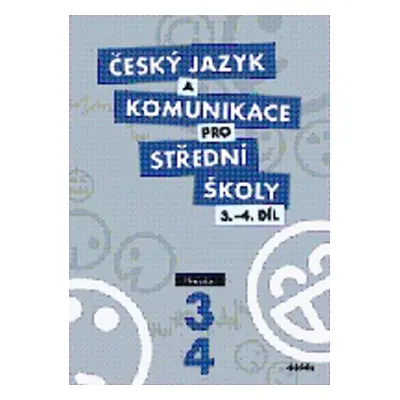 Český jazyk a komunikace pro střední školy 3.-4.díl - P. Adámková