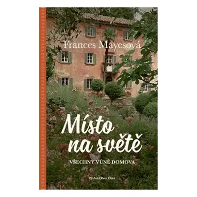 Místo ve světě - Frances Mayesová