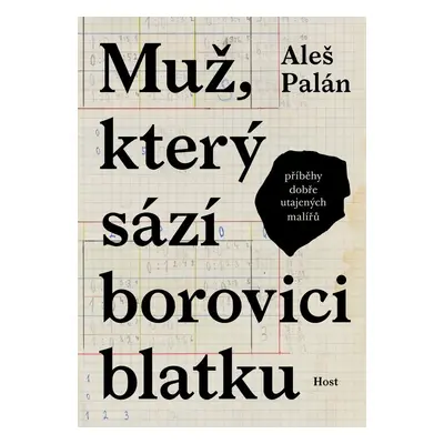 Muž, který sází borovici blatku - Aleš Palán