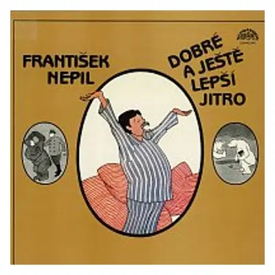 Dobré a ještě lepší jitro - František Nepil