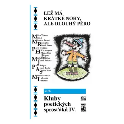 Lež má krátké nohy, ale dlouhý péro - Kolektiv autorů