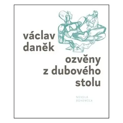 Ozvěny z dubového stolu - Václav Daněk