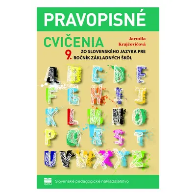 Pravopisné cvičenia zo slovenského jazyka pre 9.ročník základných škôl - Jarmila Krajčovičová