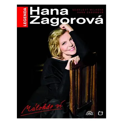 Legenda Hana Zagorová Málokdo ví + DVD - Scarlett Wilková