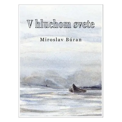 V hluchom svete - Miroslav Búran