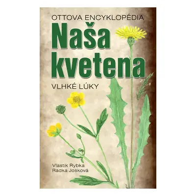 Naša kvetena Vlhké lúky - Radka Josková