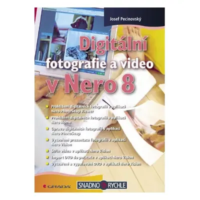 Digitální fotografie a video v Nero 8 - Josef Pecinovský