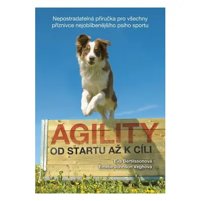 Agility Od startu až k cíli - Emelie Johnson Veghová