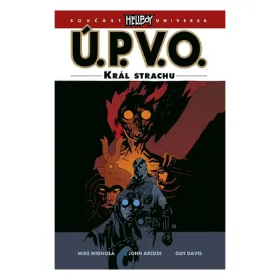 Ú.P.V.O. Král strachu - Mike Mignola