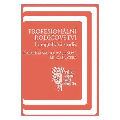 Profesionální rodičovství - Miloš Kučera