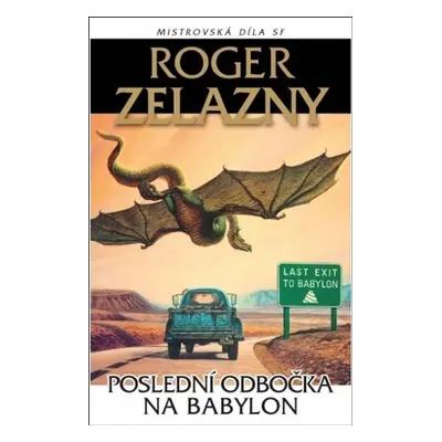 Poslední odbočka na Babylón - Roger Zelazny