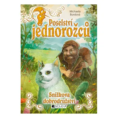 Poselství jednorožců – Snížkova dobrodružství - Michaela Burdová