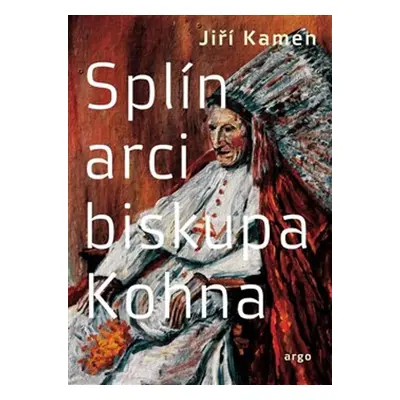 Splín arcibiskupa Kohna - Jiří Kamen