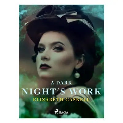 A Dark Night's Work - Elizabeth Gaskell