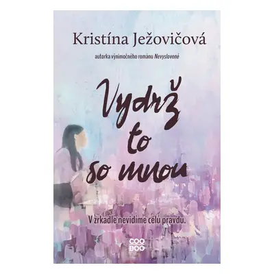 Vydrž to so mnou - Kristína Ježovičová