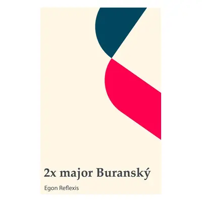 2x major Buranský - Egon Reflexis