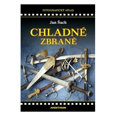 Chladné zbraně - Jan Šach