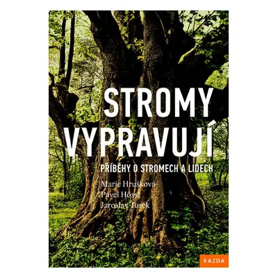 Stromy vypravují - Marie Hrušková