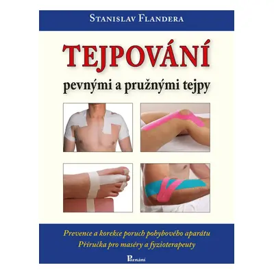 Tejpování pevnými a pružnými tejpy - Stanislav Flandera