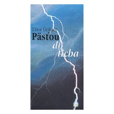 Päsťou do ticha - Tibor Dohány