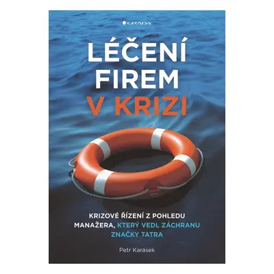 Léčení firem v krizi - Petr Karásek