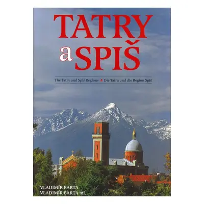 Tatry a Spiš - Vladimír Barta