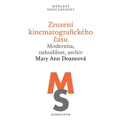 Zrození kinematografického času - Mary Ann Doaneová