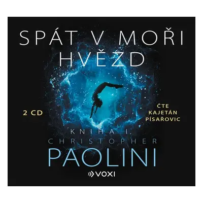 Spát v moři hvězd - Kniha I. - Christopher Paolini