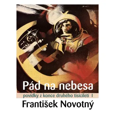 Pád na nebesa - František Novotný